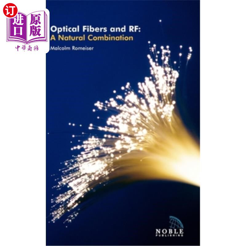 海外直订Optical Fibers and RF: A Natural Combination 光纤和射频:一个自然的组合