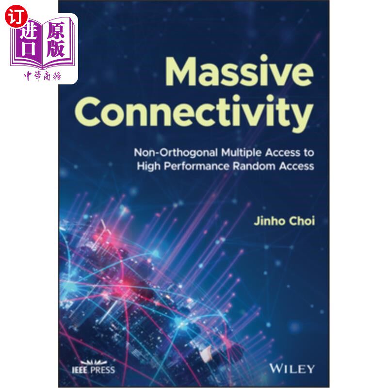 海外直订Massive Connectivity: Non-Orthogonal Multiple Access to High Performance Random  海量连接:非正交多重访问高