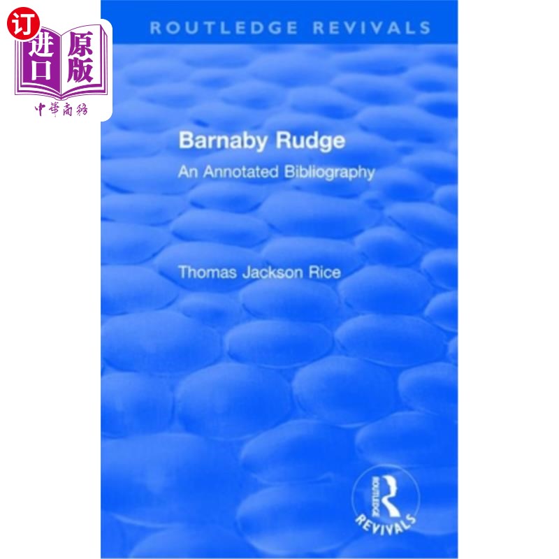 海外直订Routledge Revivals: Barnaby Rudge (1987 ): An Annoted Bibliography 劳特利奇复兴:巴纳比·鲁奇(1987):注释书目
