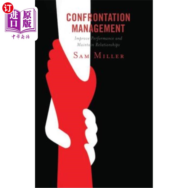 海外直订Confrontation Management: Improve Performance and Maintain Relationships 对抗管理:提高绩效和维护关系