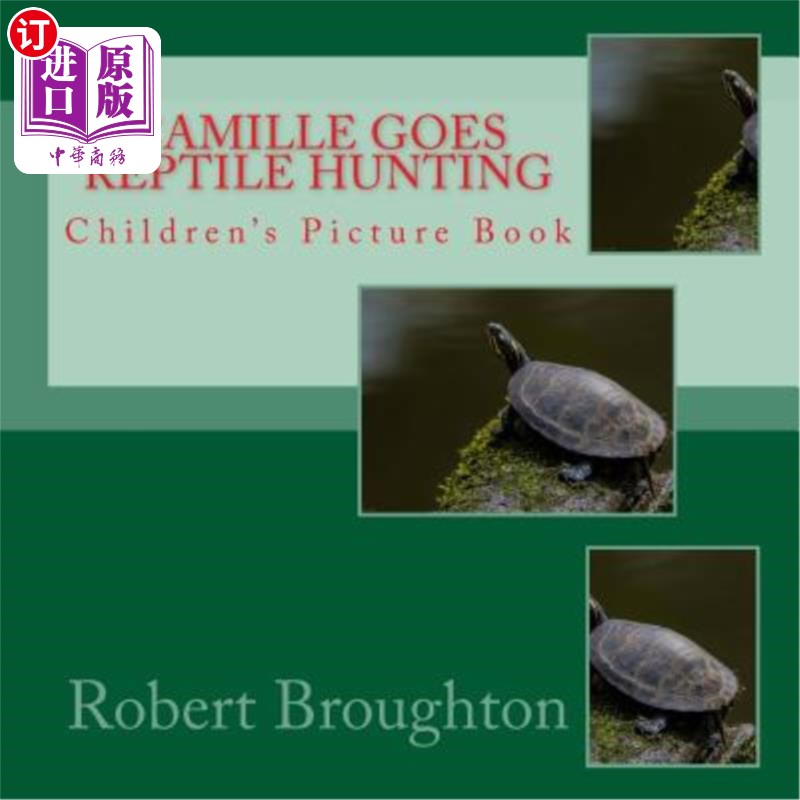 海外直订Camille Goes Reptile Hunting: Children's Picture Book 卡米尔去爬虫类狩猎：儿童绘本