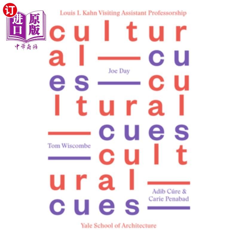 海外直订Cultural Cues: Joe Day, Adib Cure & Carie Penabad, Tom Wiscombe 文化线索：乔·戴、阿迪布·凯瑞·佩纳巴德、汤姆