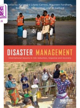 海外直订Disaster Management: International Lessons in Risk Reduction, Response and Recov 《灾害管理:减少风险、应对