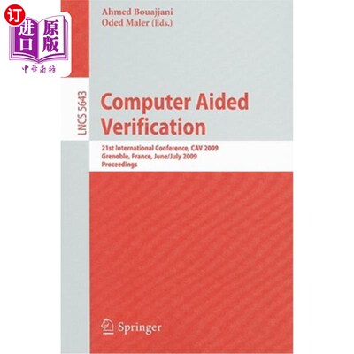 海外直订Computer Aided Verification: 21st International Conference, CAV 2009, Grenoble,  计算机辅助验证：第21届国际