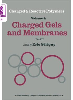 海外直订Charged Gels and Membranes: Part II 带电凝胶和膜：第二部分