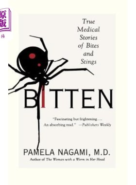 海外直订医药图书Bitten: True Medical Stories of Bites and Stings 咬伤:咬伤的真实医学故事