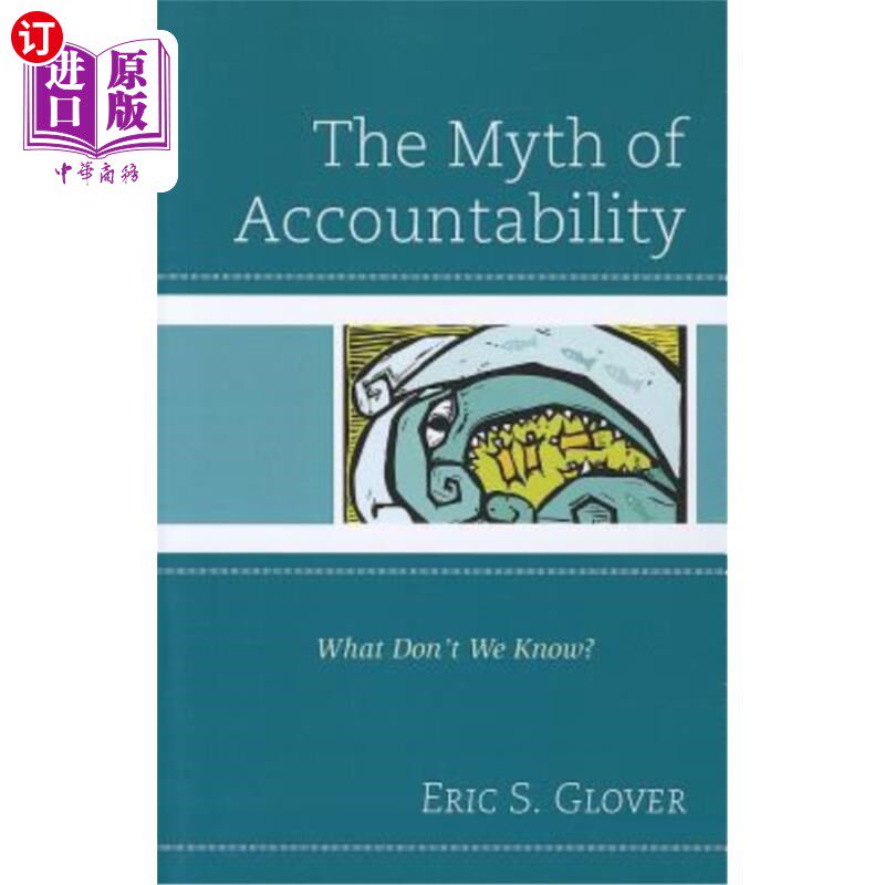 海外直订The Myth of Accountability: What Don't We Know? 问责神话:我们不知道什么?