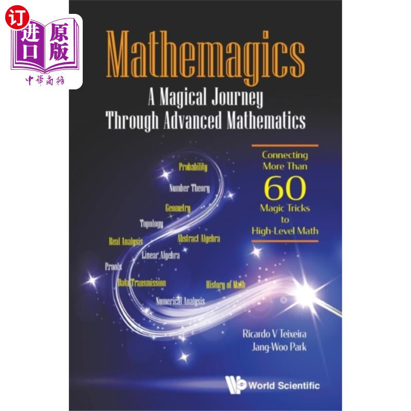 海外直订Mathemagics: A Magical Journey Through Advanced ... 数学魔术:通过高等数学的神奇之旅-连接60多个魔术技巧到高