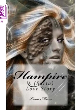 海外直订Hampire: A (Sorta) Love Story: A Love Story 《汉普尔:一个(有点)爱情故事:一个爱情故事》