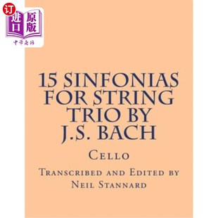海外直订15 Sinfonias for String Trio by J.S. Bach (Cello): Cello 巴赫（大提琴）为弦乐三重奏创作的15首交响乐：大提琴