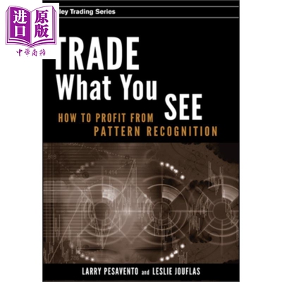 现货 形态交易策略 Trade What You See How To Profit From Pattern Recognition 英文原版 Larry Pesavento 经济【中商原版】