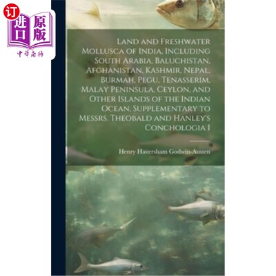 海外直订Land and Freshwater Mollusca of India, Including South Arabia, Baluchistan, Afgh 印度陆地和淡水软体动物，包