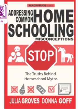 海外直订Addressing Common Homeschool Misconceptions: The Truths Behind Homeschool Myths 解决常见的家庭学校误解：家