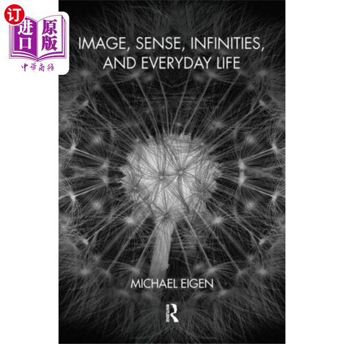 海外直订Image, Sense, Infinities, and Everyday Life 意象、感觉、无限和日常生活