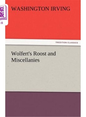 海外直订Wolfert's Roost and Miscellanies Wolfert's roots和Miscellanies