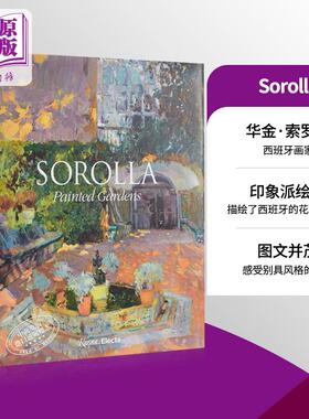 预售 索罗拉画册画集 Sorolla Painted Gardens  画中园 进口艺术 西班牙印象派画家 西方绘画插画油画Rizzoli【中商原版】