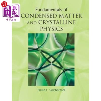 海外直订Fundamentals of Condensed Matter and Crystalline Physics: An Introduction for St 凝聚态物理和晶体物理基础：