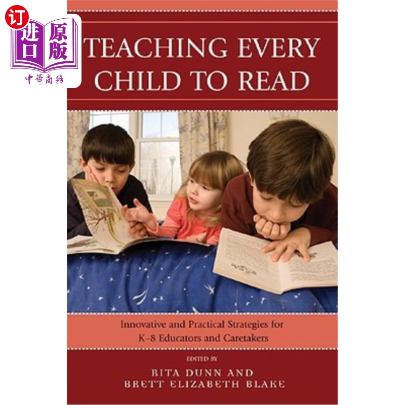 海外直订Teaching Every Child to Read: Innovative and Practical Strategies for K-8 Educat 教每个孩子阅读:创新和实用的策