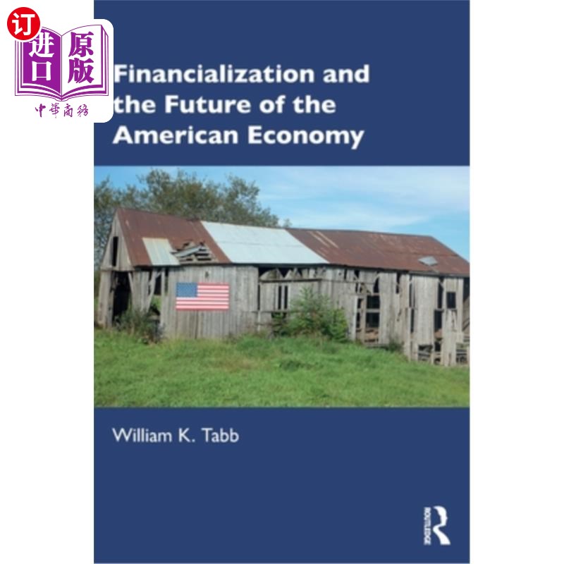 海外直订Financialization and the Future of the American Economy 金融化与美国经济的未来