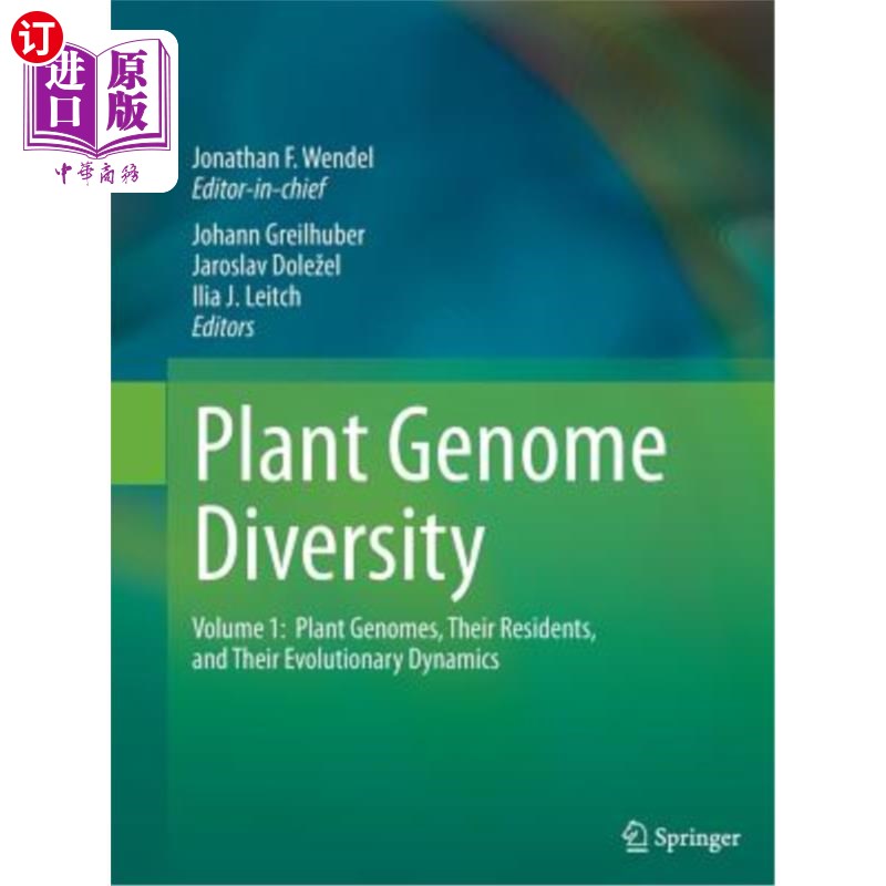海外直订Plant Genome Diversity Volume 1: Plant Genomes, Their Residents, and Their Evolu 植物基因组多样性第1卷：植物基