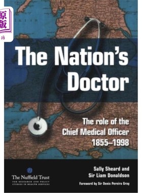 海外直订医药图书The Nation's Doctor: The Role of the Chief Medical Officer 1855-1998 国家医生:首席医疗官的角色1855-