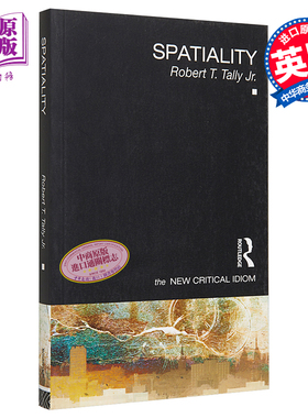 现货 【中商原版】新批判俗语系列 空间性 英文原版 Spatiality Robert T. Tally Jr. Routledge 文学文化研究 批判文学