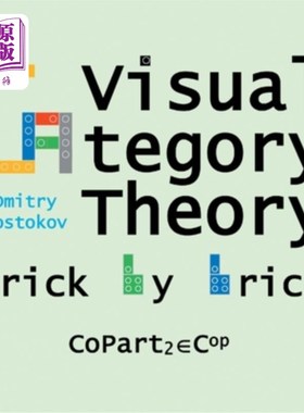 海外直订Visual Category Theory, CoPart 2: A Dual to Brick by Brick, Part 2 视觉范畴理论，第二部分:砖与砖的对偶，第