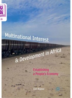 海外直订Multinational Interest & Development in Africa: Establishing a People's Economy 多国利益与非洲发展：建立人