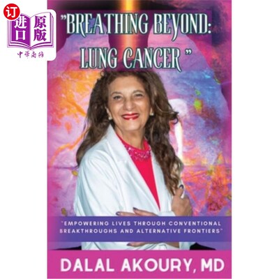 海外直订医药图书Breathing Beyond: Empowering Lives Through Conventional Breakthroughs and Altern 呼吸超越：通过传统