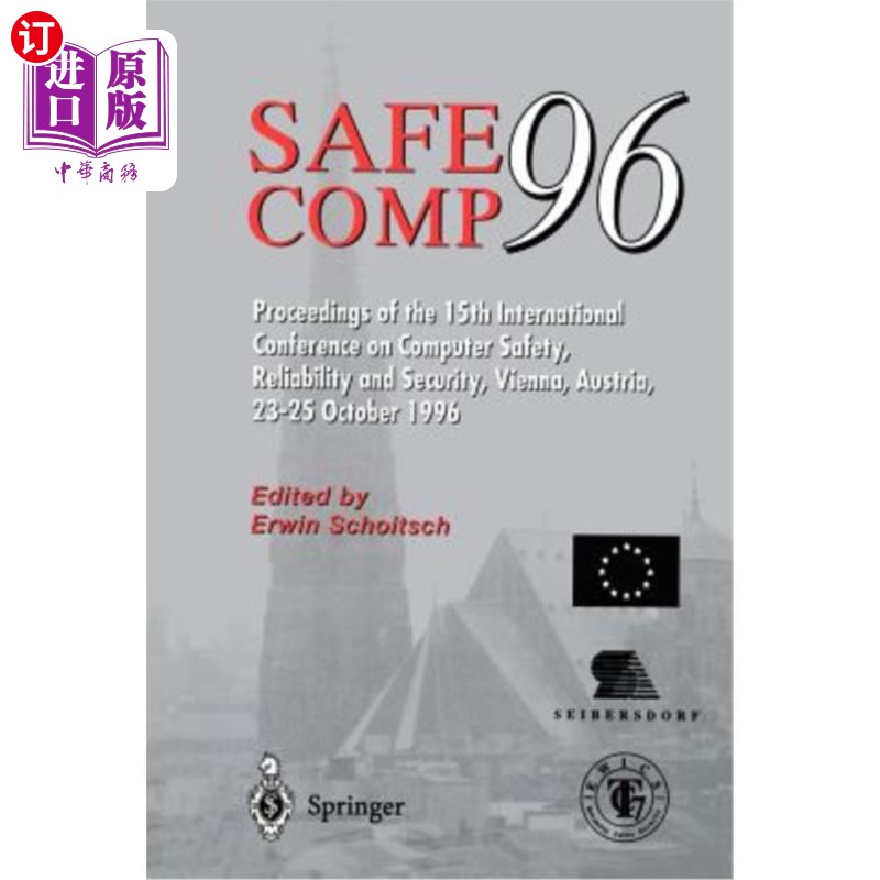 海外直订Safe Comp 96: The 15th International Conference on Computer Safety, Reliability  Safe Comp 96：第1