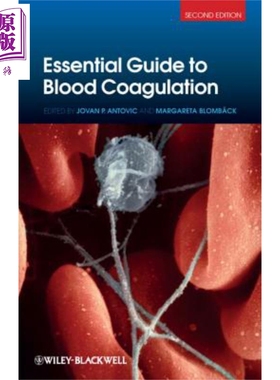 血液凝固基础指南 第2版 Essential Guide To Blood Coagulation 英文原版 Jovan P Antovic Margareta Blomb?ck【中商原版】