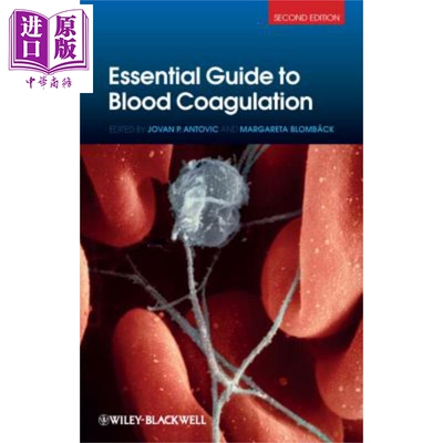 血液凝固基础指南 第2版 Essential Guide To Blood Coagulation 英文原版 Jovan P Antovic Margareta Blomb?ck【中商原版】