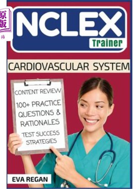 海外直订医药图书NCLEX: Cardiovascular System: The NCLEX Trainer: Content Review, 100+ Specific P NCLEX：心血管系统