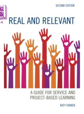 海外直订Real and Relevant: A Guide for Service and Project-Based Learning 真实与相关：基于服务和项目的学习指南