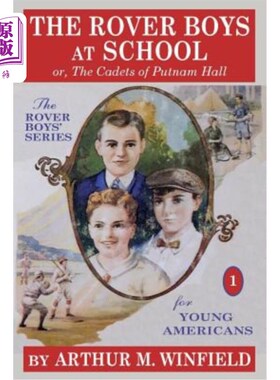 海外直订The Rover Boys at School: Or, the Cadets of Putnam Hall 学校里的流浪者男孩：或者，普特南大厅的学员