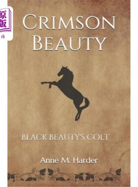 海外直订Crimson Beauty: Black Beauty's Colt 深红美人:黑骏马