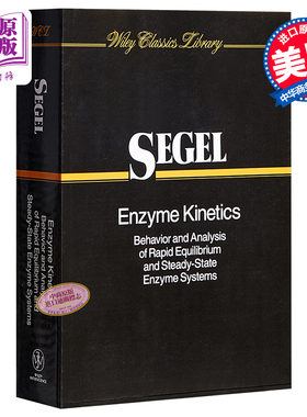 现货 Enzyme Kinetics Behavior And Analysis 英文原版 酶动力学 快速平衡和稳态酶系统的行为和分析 Irwin Segel【中商原版】
