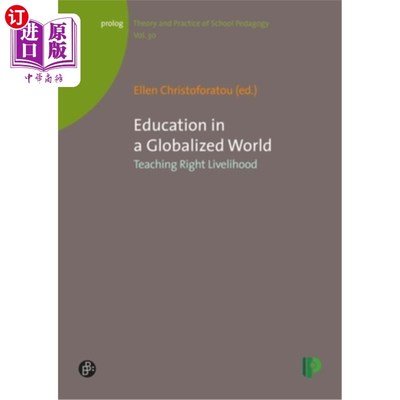 海外直订Education in a Globalized World: Teaching Right Livelihood 全球化世界的教育:传授正确的生活方式