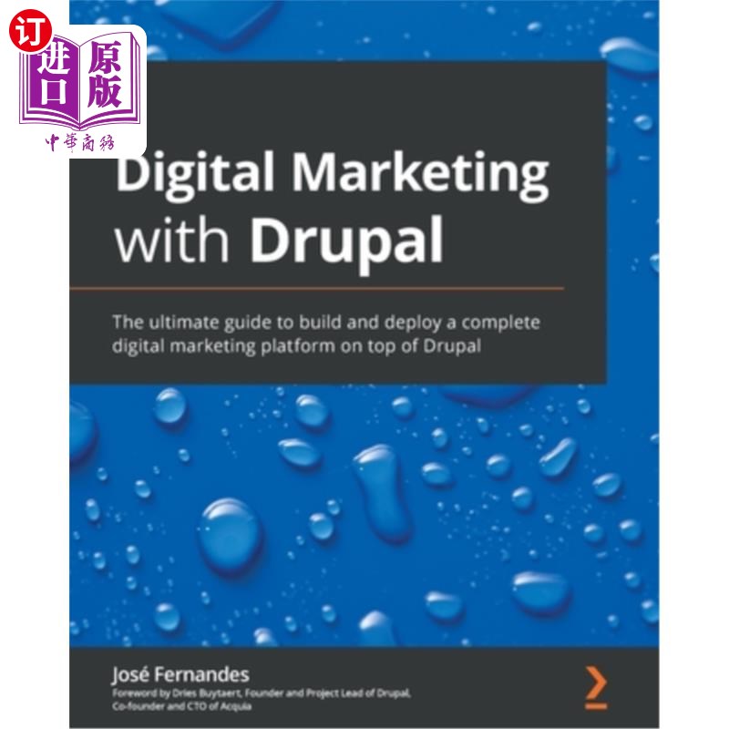 海外直订Digital Marketing with Drupal: The ultimate guide to build and deploy a complete 使用Drupal进行