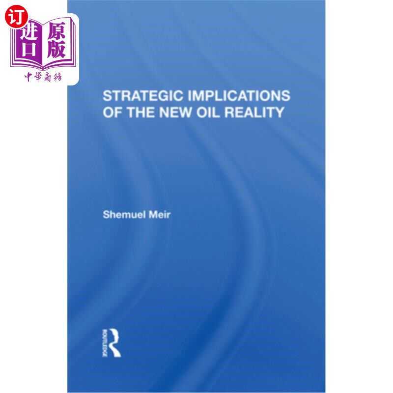 海外直订Strategic Implications of the New Oil Reality 新石油现实的战略意义