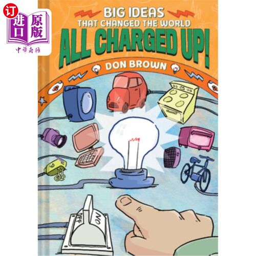 海外直订All Charged Up!: Big Ideas That Changed the World #5 全部充电!:改变世界的大创意#5