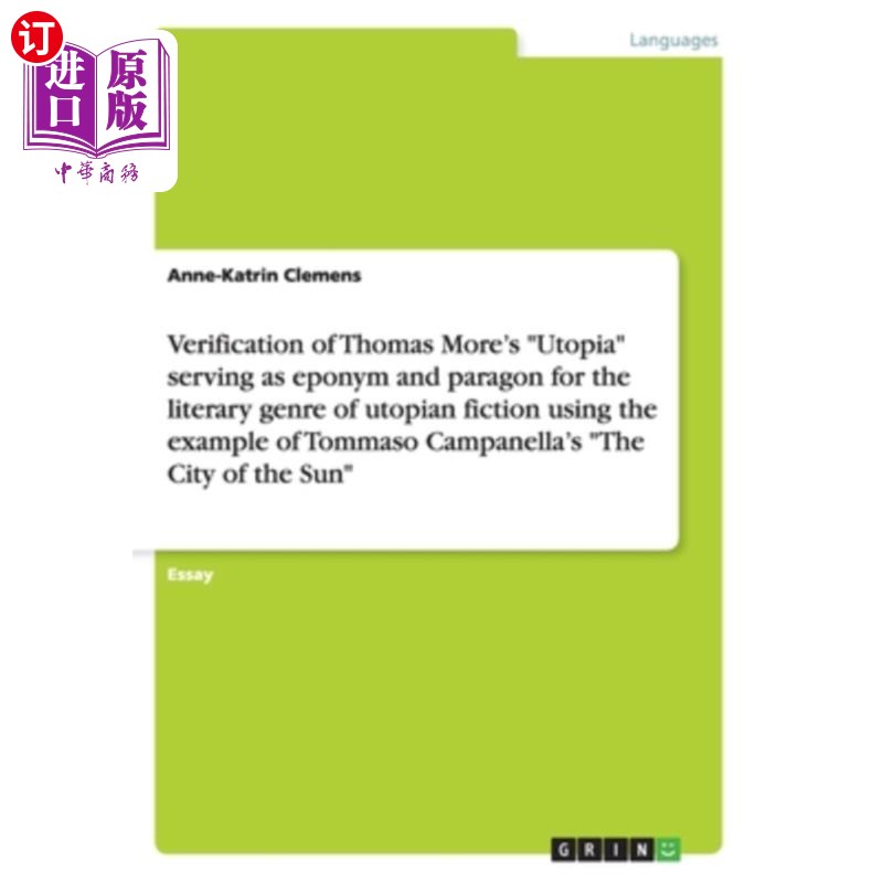 海外直订Verification of Thomas More's Utopia serving as eponym and paragon for the liter 以托马索·坎帕内拉为例，验