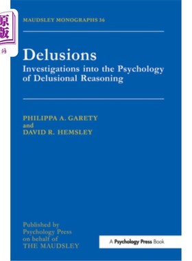 海外直订Delusions: Investigations Into the Psychology of Delusional Reasoning 妄想:妄想推理的心理学研究