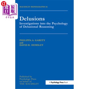 海外直订Delusions: Investigations Into the Psychology of Delusional Reasoning 妄想:妄想推理的心理学研究