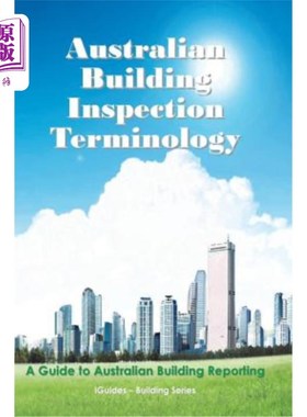 海外直订Australian Building Inspection Terminology: A Guide to Australian Building Repor 澳大利亚建筑检验术语：澳大
