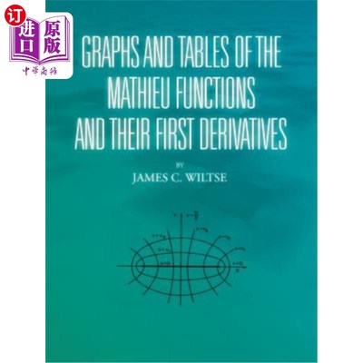 海外直订Graphs and Tables of the Mathieu Functions and Their First Derivatives Mathieu函数及其一阶导数的图和表