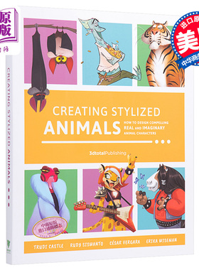 预售 Creating Stylized Animals 进口艺术 创造风格化的动物 3dtotal【中商原版】