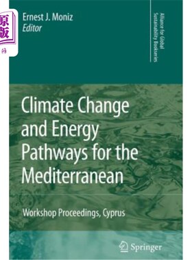 海外直订Climate Change and Energy Pathways for the Mediterranean: Workshop Proceedings,  地中海气候变化与能源途径:研讨