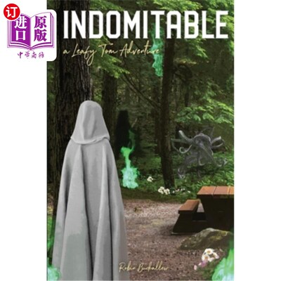 海外直订Indomitable: A Leafy Tom Adventure 《不屈不挠的汤姆历险记》