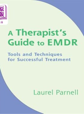 海外直订医药图书A Therapist's Guide to EMDR: Tools and Techniques for Successful Treatment EMDR治疗师指南：成功治疗